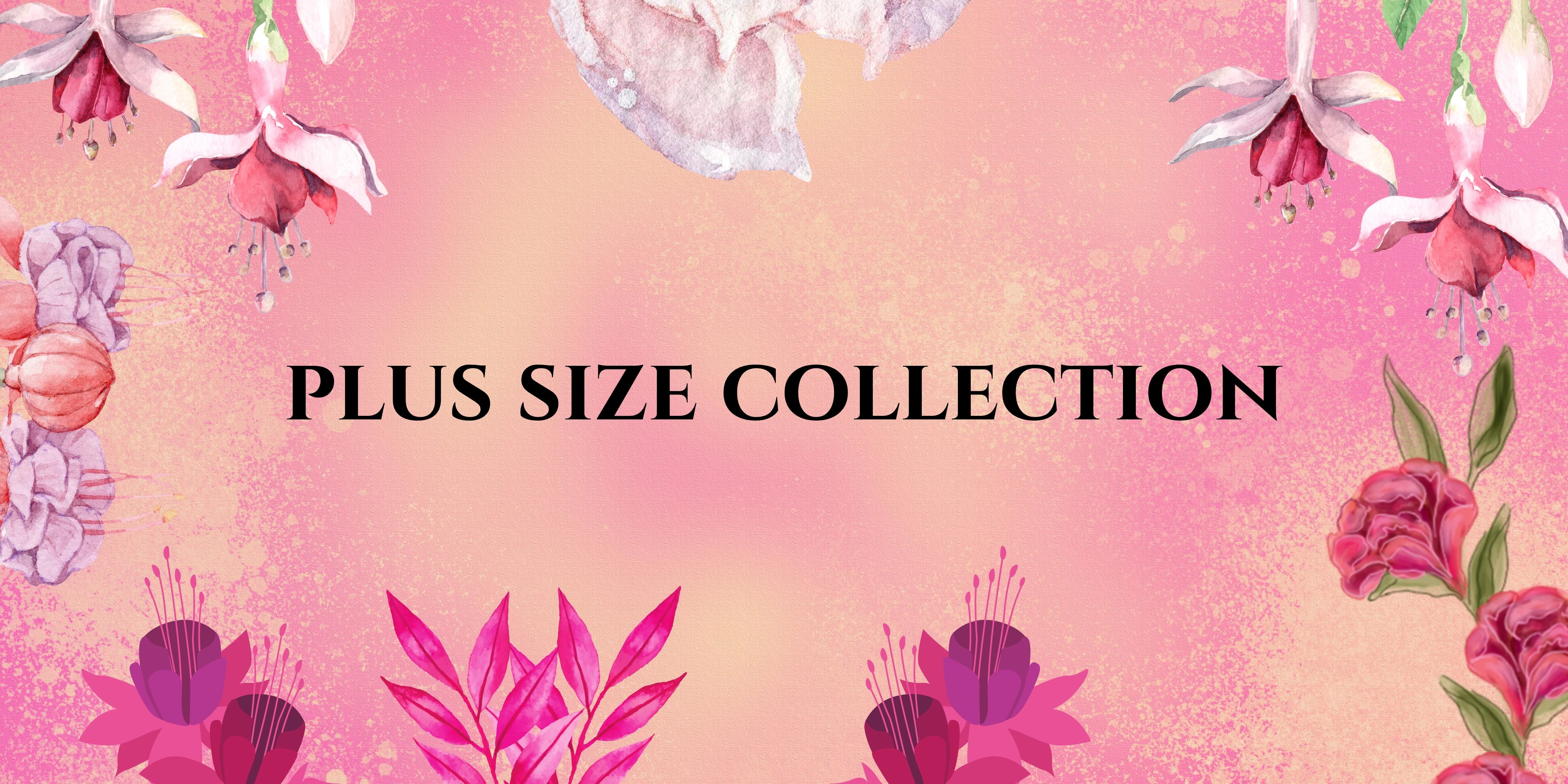 PLUS SIZE COLLECTION